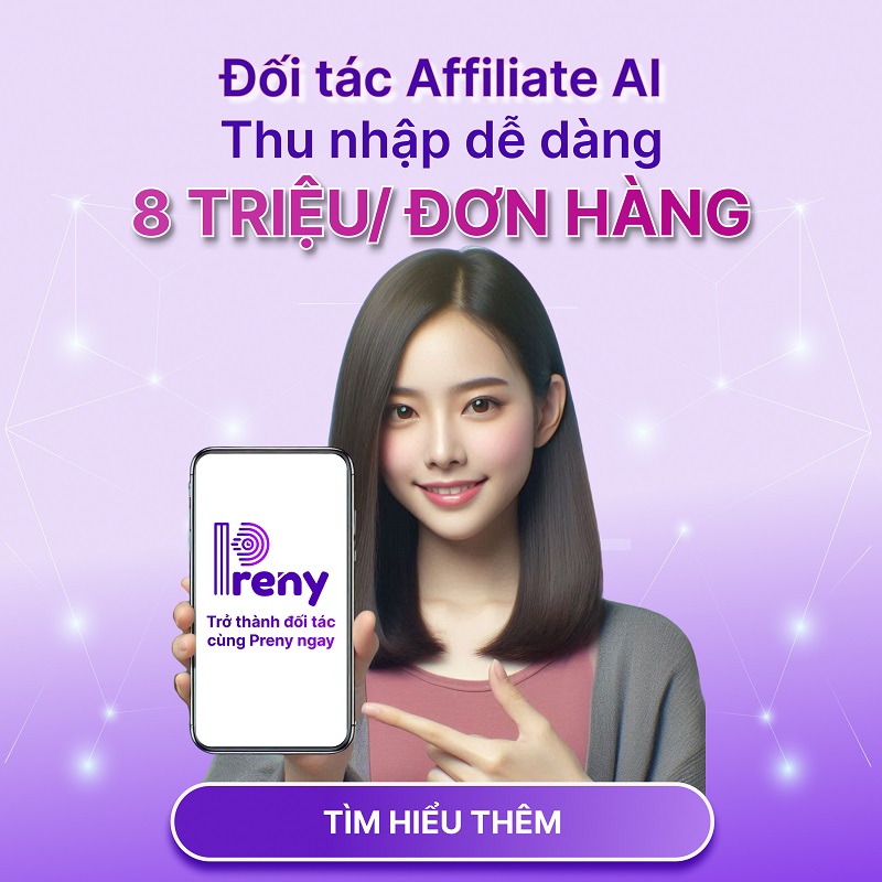 Làm Affiliate với AI Preny kiếm tiền online